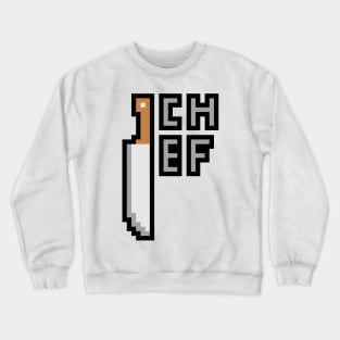 Pixelated Chef Knife with "Chef" Crewneck Sweatshirt